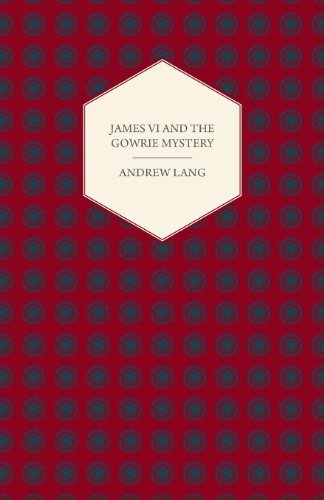 Cover for Andrew Lang · James Vi and the Gowrie Mystery (Pocketbok) (2008)