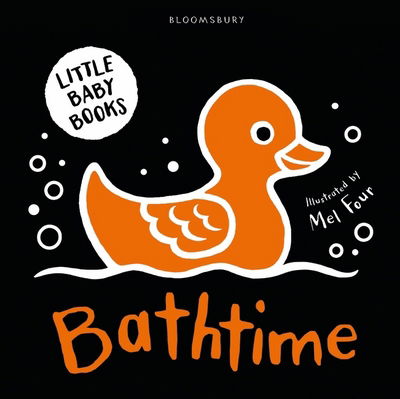 Cover for Mel Four · Little Baby Books: Bathtime - Bloomsbury Little Black and White Baby Books (Board book) (2018)