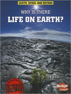 Cover for Andrew Solway · Why is There Life on Earth? (Earth, Space, &amp; Beyond) (Paperback Book) (2011)