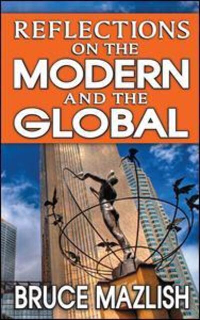 Cover for Bruce Mazlish · Reflections on the Modern and the Global (Hardcover Book) (2013)