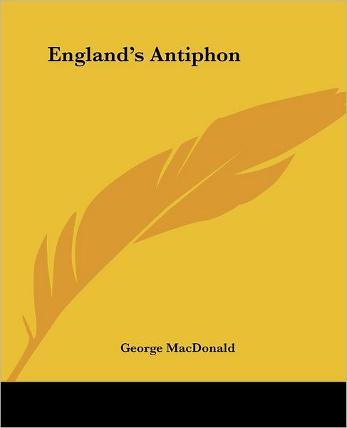 Cover for George Macdonald · England's Antiphon (Paperback Book) (2004)