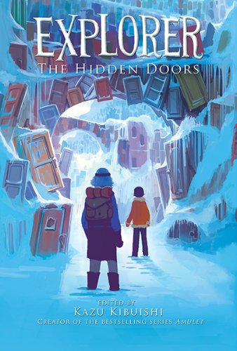 Explorer: The Hidden Doors - Explorer Series - Kazu Kibuishi - Books - Abrams - 9781419708848 - October 14, 2014