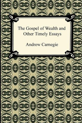 Cover for Andrew Carnegie · The Gospel of Wealth and Other Timely Essays (Paperback Book) (2010)