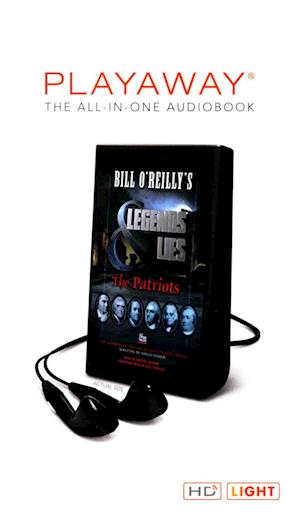 Bill O'Reilly's Legends and Lies: The Patriots - David Fisher - Muu - MacMillan Audio - 9781427280848 - torstai 7. heinäkuuta 2016