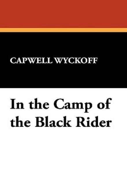 Cover for Capwell Wyckoff · In the Camp of the Black Rider (Paperback Book) (2008)