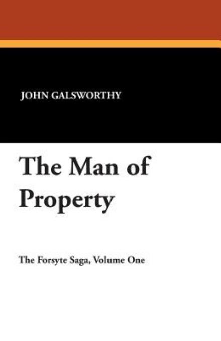 Cover for John Sir Galsworthy · The Man of Property (Forsyte Saga) (Paperback Book) (2007)