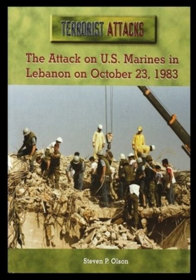 Cover for Steven Olson · The Attack on U.S. Marines in Lebanon on October 23, 1983 (Paperback Book) (2003)