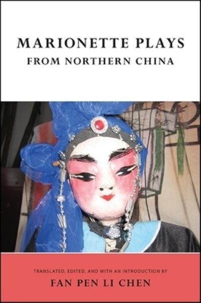 Cover for Fan Pen Li Chen · Marionette Plays from Northern China (Paperback Book) (2018)