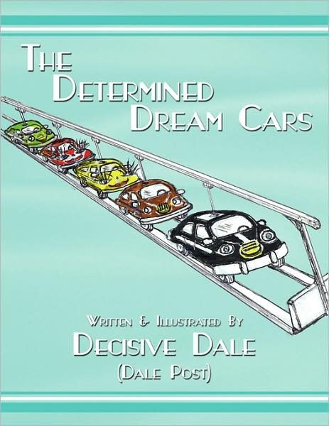 Cover for Decisive Dale · The Determined Dream Cars (Pocketbok) (2008)