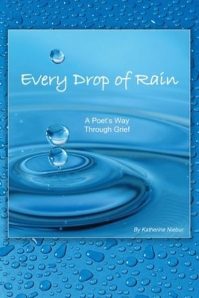 Cover for Katherine Ann Niebur · Every Drop of Rain (Paperback Book) (2009)