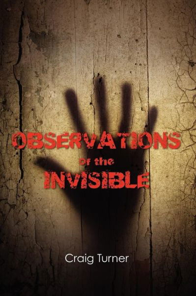 Cover for Craig T Turner II · Observations of the Invisible (Paperback Bog) (2009)