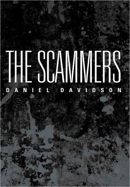 Cover for Daniel Davidson · The Scammers (Hardcover Book) (2012)