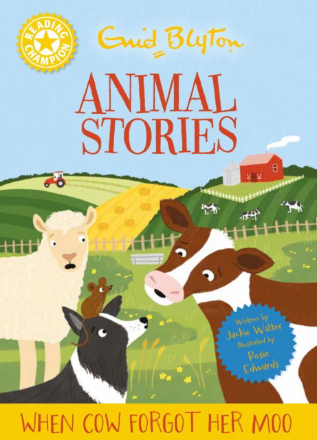 Cover for Jackie Walter · Reading Champion: Enid Blyton animal stories: When Cow Forgot Her Moo: Yellow Band 3 (Paperback Book) (2026)