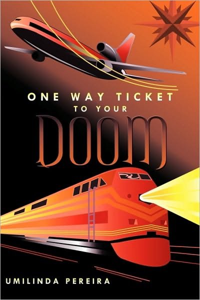 Cover for Umilinda Pereira · One Way Ticket to Your Doom (Taschenbuch) (2010)