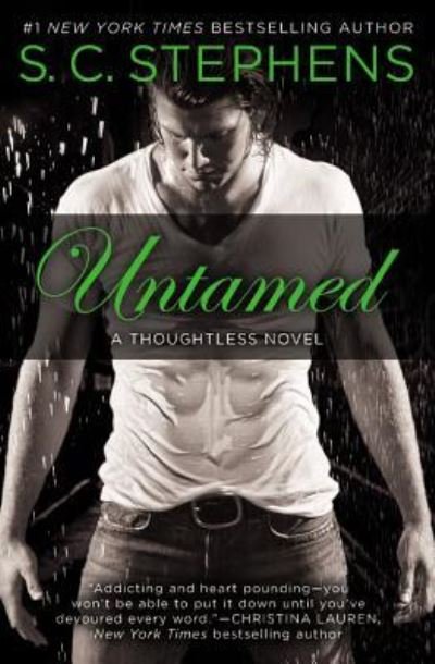Cover for S C Stephens · Untamed - Thoughtless Novel (Paperback Bog) [First edition. edition] (2015)