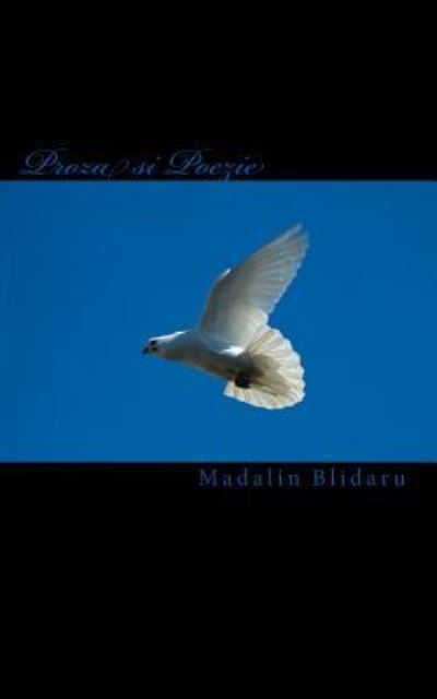 Cover for Madalin Catalin Blidaru · Proza Si Poezie (Paperback Book) [Romanian edition] (2010)