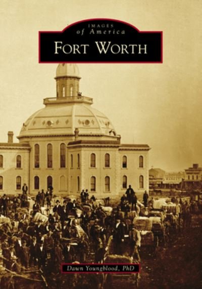 Cover for Dawn Youngblood · Fort Worth (Pocketbok) (2019)