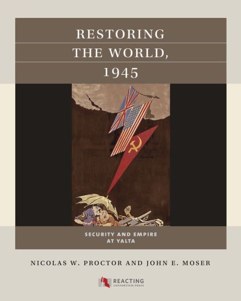 Cover for Nicolas W. Proctor · Restoring the World, 1945: Security and Empire at Yalta (Paperback Book) (2020)