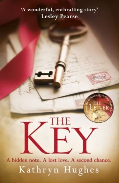 The Key: The most gripping, heartbreaking novel of World War Two historical fiction from the global bestselling author of The Memory Box - Kathryn Hughes - Böcker - Headline Publishing Group - 9781472248848 - 6 september 2018