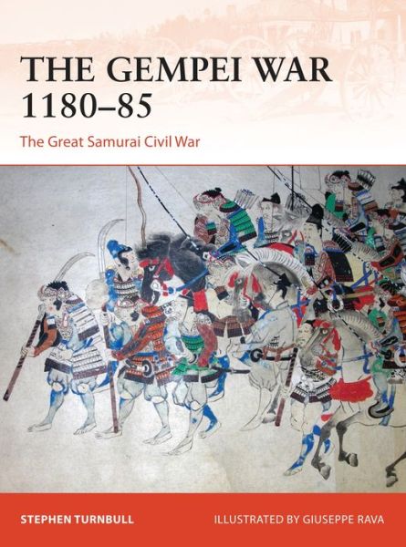 Cover for Turnbull, Stephen (Author) · The Gempei War 1180–85: The Great Samurai Civil War - Campaign (Paperback Book) (2016)