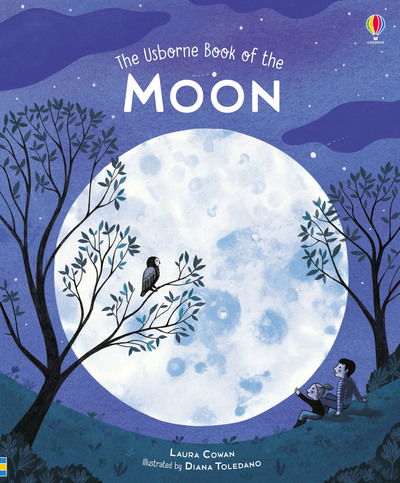 Usborne Book of the Moon - Laura Cowan - Kirjat - Usborne Publishing Ltd - 9781474950848 - torstai 13. kesäkuuta 2019