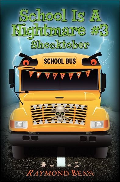 Cover for Raymond Bean · School is a Nightmare #3 Shocktober (Paperback Book) (2012)