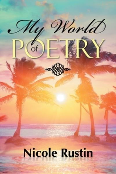 Cover for Nicole Rustin · My World of Poetry (Bog) (2020)