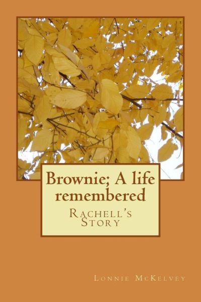 Cover for Lonnie Mckelvey · Brownie; a Life Remembered (Paperback Book) (2015)