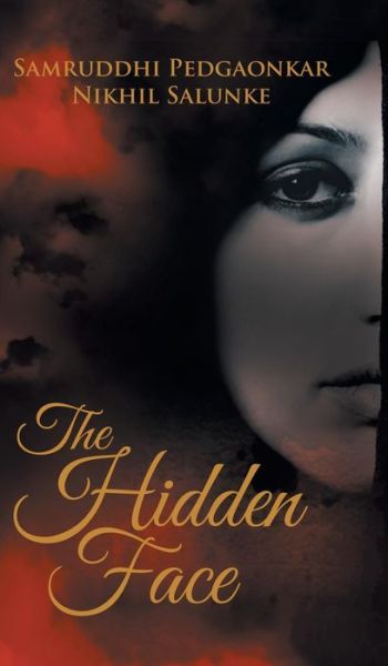 Cover for Nikhil Salunke · The Hidden Face (Hardcover Book) (2015)