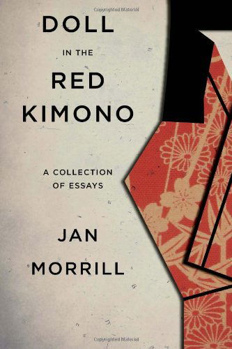 Cover for Jan Morrill · Doll in the Red Kimono: a Collection of Essays (Paperback Book) (2012)