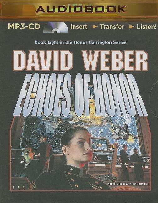 Cover for David Weber · Echoes of Honor (Honor Harrington Series) (MP3-CD) [Mp3 Una edition] (2014)