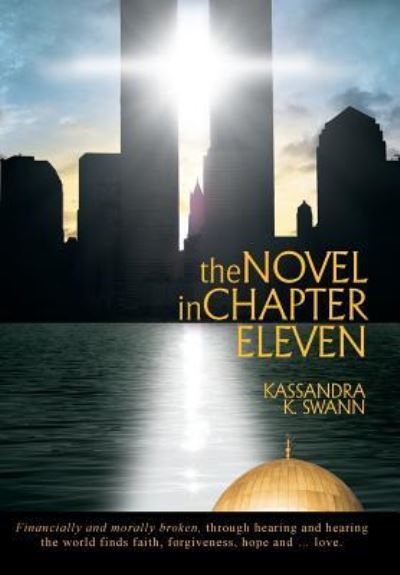 Cover for Kassandra K Swann · The Novel in Chapter Eleven (Hardcover Book) (2015)