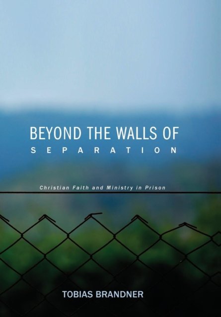 Tobias Brandner · Beyond the Walls of Separation (Hardcover Book) (2013)