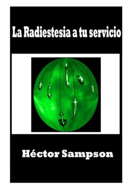 Cover for Hector Sampson · La Radiestesia a Tu Servicio (Paperback Bog) (2008)