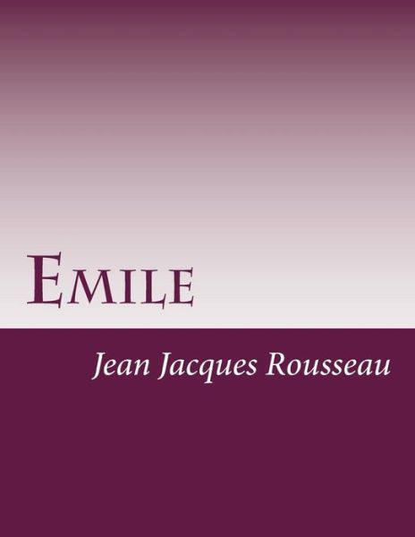 Cover for Jean Jacques Rousseau · Emile (Paperback Book) (2014)