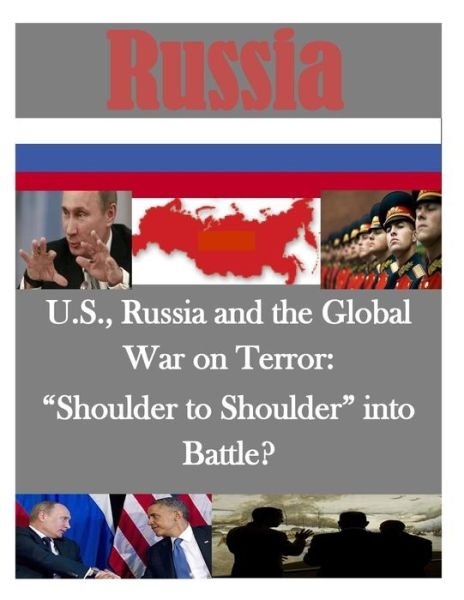 Cover for Air War College · U.s., Russia and the Global War on Terror: Shoulder to Shoulder into Battle? (Taschenbuch) (2014)