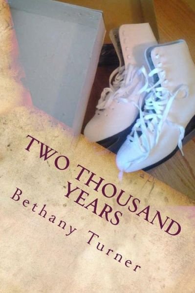 Cover for Bethany Turner · Two Thousand Years: Abigail Phelps, Book Three (Volume 3) (Paperback Book) (2014)
