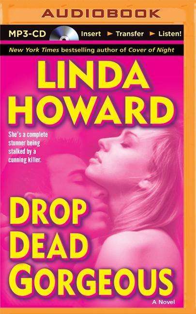 Cover for Linda Howard · Drop Dead Gorgeous (MP3-CD) (2015)