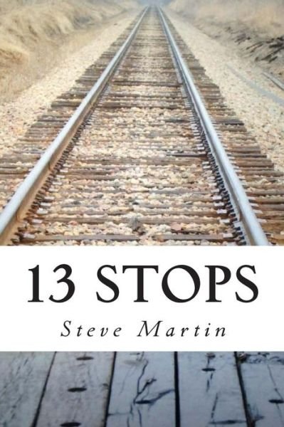 Cover for Steve Martin · 13 Stops (Paperback Bog) (2014)