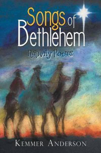 Cover for Kemmer Anderson · Songs of Bethlehem: Nativity Poems (Paperback Bog) (2014)