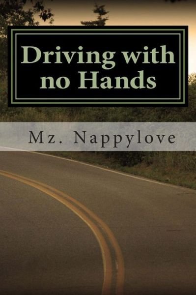 Cover for Mz Nappylove · Driving with No Hands (Paperback Book) (2015)