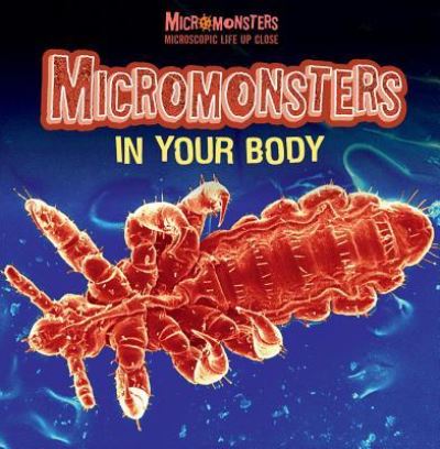 Cover for Clare Hibbert · Micromonsters in Your Body (Gebundenes Buch) (2016)