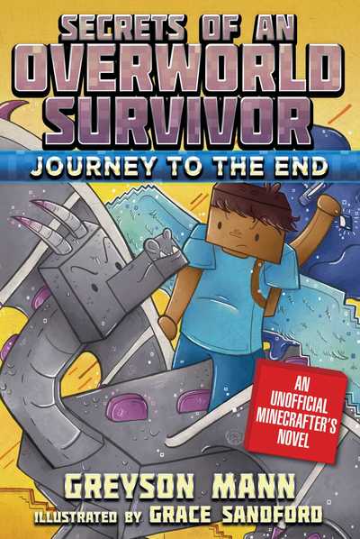 Cover for Greyson Mann · Journey to the End : Secrets of an Overworld Survivor, Book Six (Paperback Book) (2018)