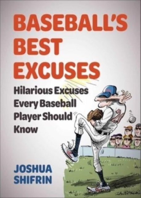 Cover for Joshua Shifrin · Baseball's Best Excuses: Hilarious Excuses Every Baseball Player Should Know (Paperback Book) (2023)