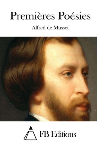 Cover for Alfred De Musset · Premieres Poesies (Paperback Book) (2015)
