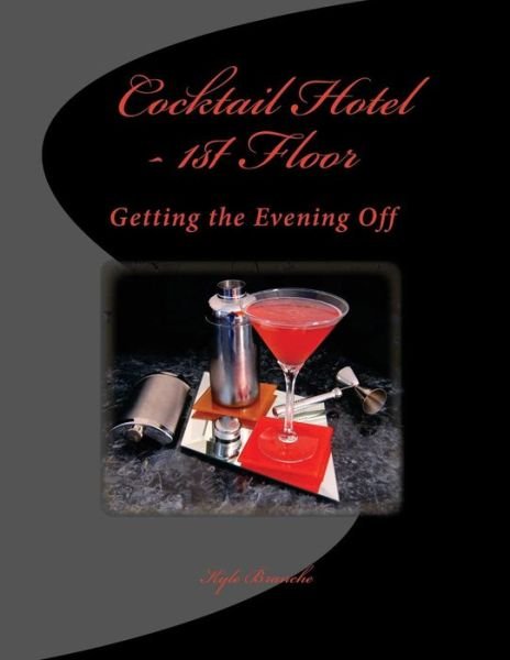 Cover for Kyle Branche · Cocktail Hotel - 1st Floor (Paperback Book) (2016)
