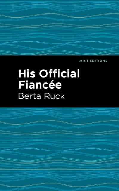Cover for Betra Ruck · His Official Fiancee - Mint Editions (Paperback Book) (2021)