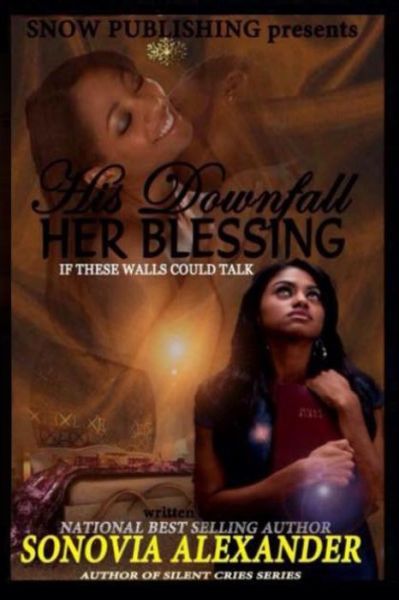 Cover for Sonovia Alexander · His Downfall Her Blessing (Paperback Book) (2015)