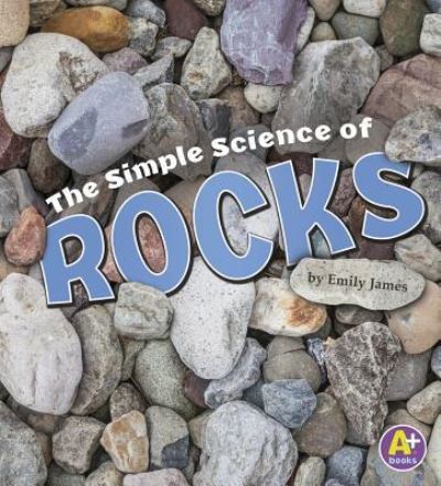 Cover for Emily James · Simple Science of Rocks (Buch) (2017)