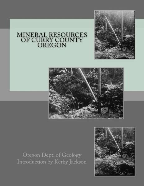 Cover for Oregon Dept of Geology · Mineral Resources of Curry County Oregon (Paperback Bog) (2015)